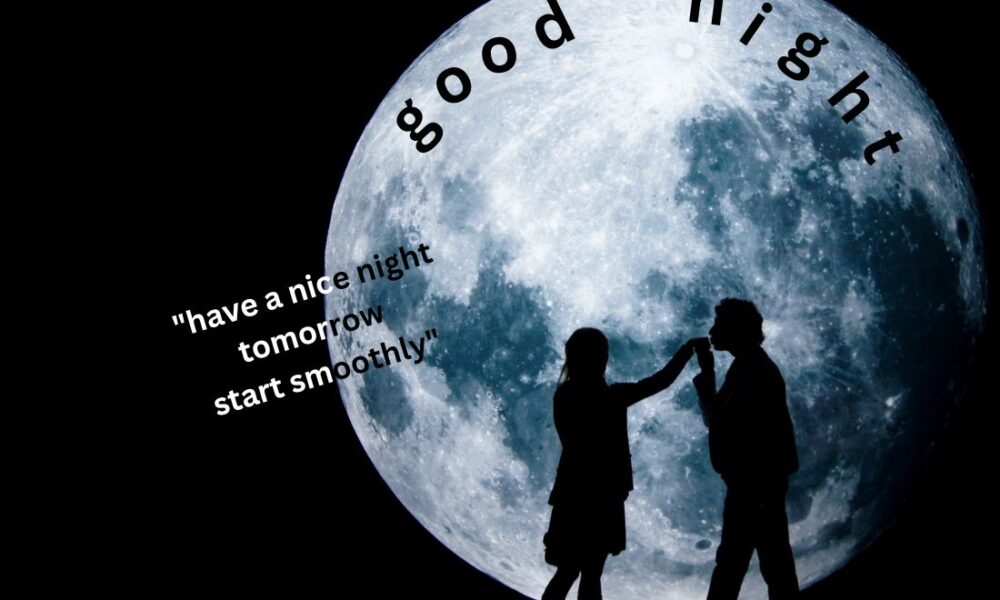 A couple and a moon with good night quote.