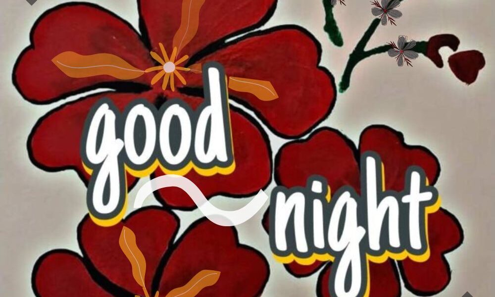 Good night text on water color red flower image.